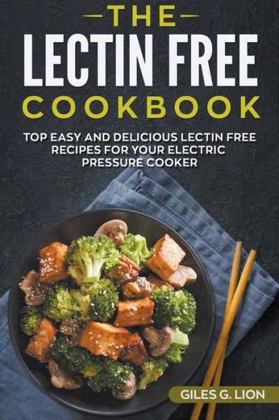 Cover for Giles G Lion · The Lectin Free Cookbook (Paperback Book) (2020)