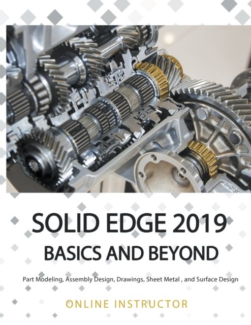 Cover for Online Instructor · Solid Edge 2019 Basics and Beyond (Taschenbuch) (2020)