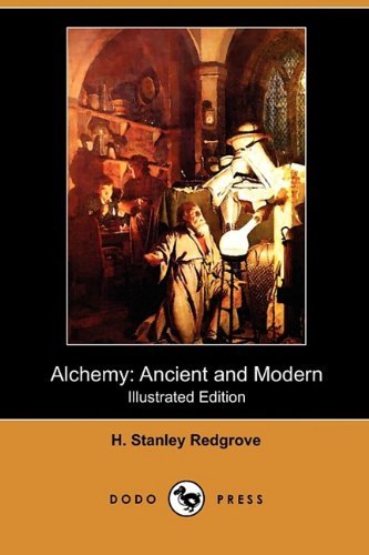 Cover for H. Stanley Redgrove · Alchemy: Ancient and Modern (Illustrated Edition) (Dodo Press) (Paperback Book) [Illustrated, Ill edition] (2009)