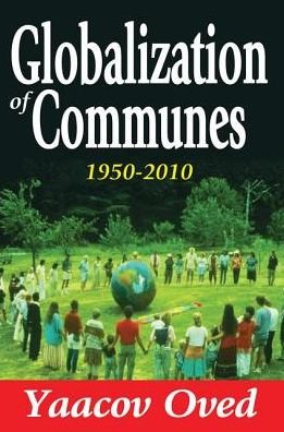 Cover for Yaacov Oved · Globalization of Communes: 1950-2010 (Hardcover bog) (2013)