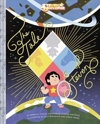 Steven Universe: The Tale of Steven - Rebecca Sugar - Livros - Abrams - 9781419741487 - 8 de outubro de 2019