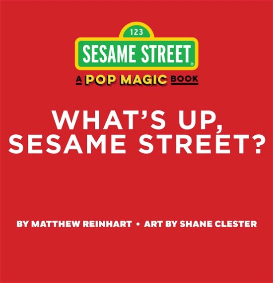 Cover for Matthew Reinhart · What’s Up, Sesame Street? (A Pop Magic Book): Folds into a 3-D Party! - Pop Magic (Board book) (2024)