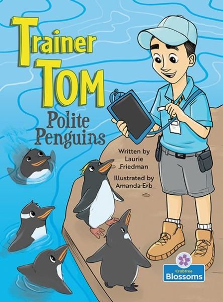 Polite Penguins - Laurie Friedman - Books - Crabtree Publishing Co,Canada - 9781427153487 - November 1, 2022