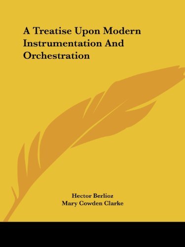 Cover for Hector Berlioz · A Treatise Upon Modern Instrumentation and Orchestration (Theoretical) (Paperback Bog) (2007)