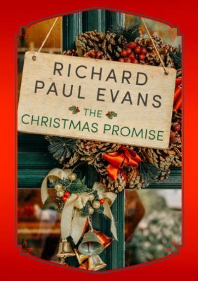 The Christmas Promise - Richard Paul Evans - Livres - Thorndike Press Large Print - 9781432892487 - 2 novembre 2021