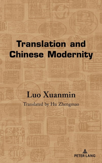 Cover for Luo Xuanmin · Translation and Chinese Modernity (Gebundenes Buch) [New edition] (2022)