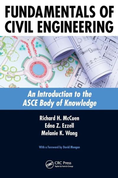 Cover for McCuen, Richard H. (University of Maryland, College Park, USA) · Fundamentals of Civil Engineering: An Introduction to the ASCE Body of Knowledge (Paperback Book) (2011)