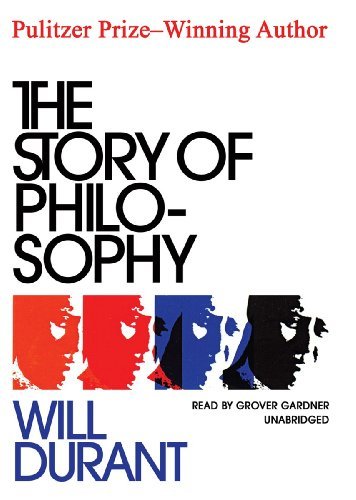 Cover for Will Durant · The Story of Philosophy: the Lives and Opinions of the Great Philosophers (Audiobook (CD)) [Library, Unabridged Library edition] (2010)