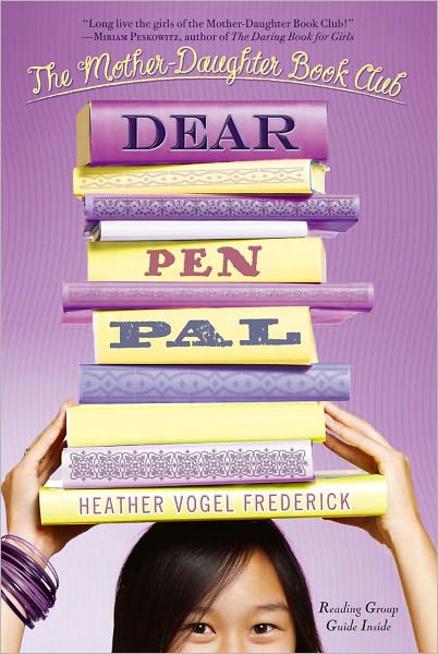 Cover for Heather Vogel Frederick · Dear Pen Pal (The Mother-daughter Book Club) (Taschenbuch) [Reprint edition] (2010)