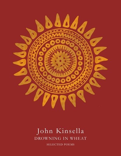 Cover for John Kinsella · Drowning in Wheat: Selected Poems (Pocketbok) [Main Market Ed. edition] (2016)