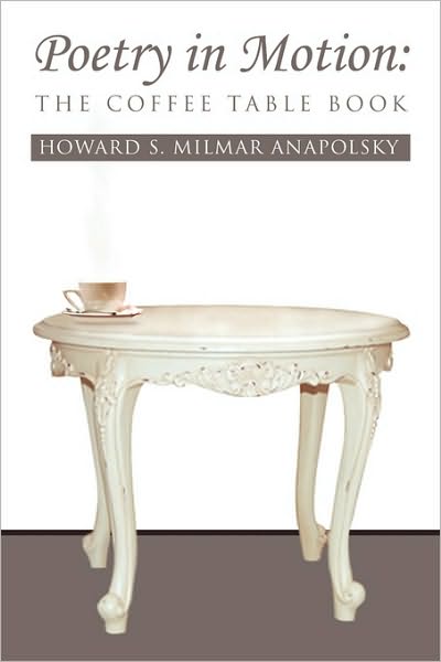 Cover for Howard S Anapolsky · Poetry in Motion: the Coffee Table Book (Paperback Book) (2010)
