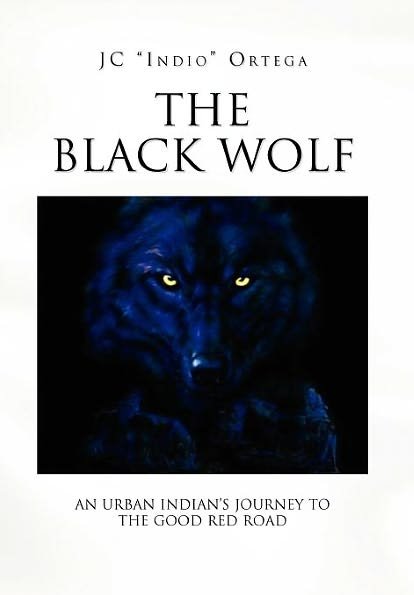Cover for Jc Indio Ortega · The Black Wolf (Gebundenes Buch) (2012)