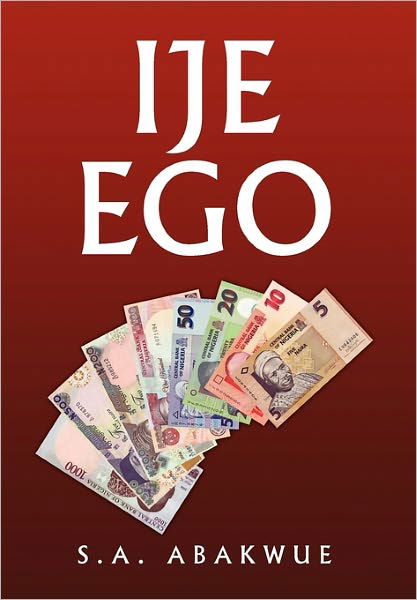 Cover for S a Abakwue · Ije Ego (Paperback Book) (2011)