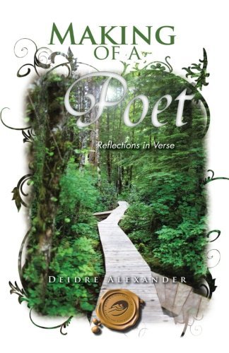 Cover for Deidre Alexander · Making of a Poet: Reflections in Verse (Paperback Bog) (2012)