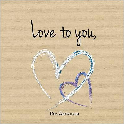 Cover for Doe Zantamata · Love to You: a Little Book of Inspiration (Paperback Bog) (2011)