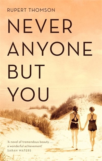 Cover for Rupert Thomson · Never Anyone But You (Taschenbuch) (2019)