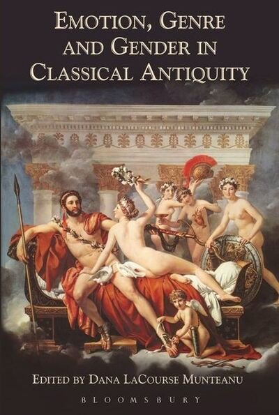 Cover for Munteanu, Dana LaCourse (Assistant Professor of Classics, Ohio State University) · Emotion, Genre and Gender in Classical Antiquity (Paperback Book) (2013)