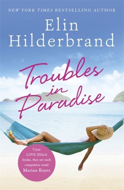 Troubles in Paradise: Book 3 in NYT-bestselling author Elin Hilderbrand's fabulous Paradise series - Winter in Paradise - Elin Hilderbrand - Libros - Hodder & Stoughton - 9781473677487 - 1 de octubre de 2020