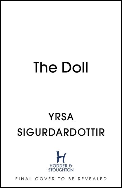 The Doll - Yrsa Sigurdardottir - Books - Hodder & Stoughton - 9781473693487 - July 22, 2021