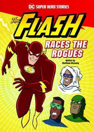 Cover for Matthew K. Manning · The Flash Races the Rogues - DC Super Hero Stories (Taschenbuch) (2017)