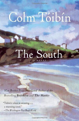 The South: A Novel - Colm Toibin - Livros - Scribner - 9781476704487 - 30 de outubro de 2012