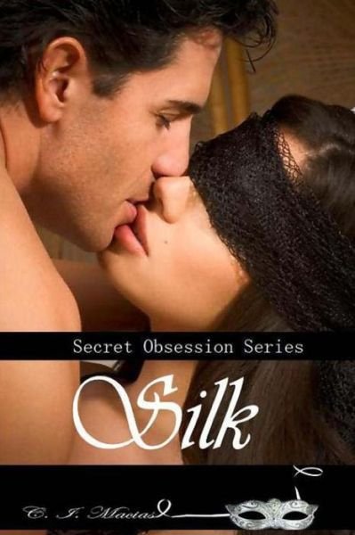 Cover for C I Macias · Silk: Silk (Paperback Book) (2012)