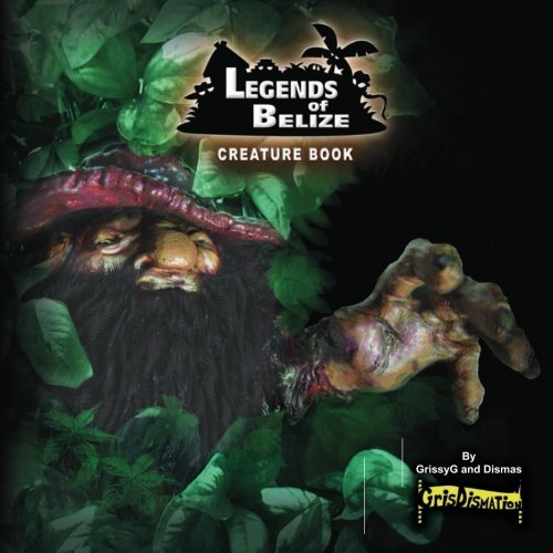 Cover for Dismas · Legends of Belize Creature Book (Paperback Book) (2013)