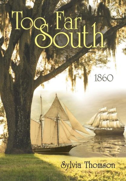 Cover for Sylvia Thomson · Too Far South: 1860 (Gebundenes Buch) (2014)