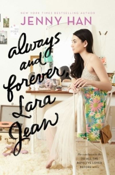 Always and Forever, Lara Jean - To All the Boys I've Loved Before - Jenny Han - Books - Simon & Schuster Books for Young Readers - 9781481430487 - May 2, 2017