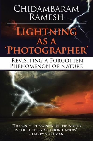 Cover for Chidambaram Ramesh · Lightning As a 'photographer': Revisiting a Forgotten Phenomenon of Nature (Pocketbok) (2013)