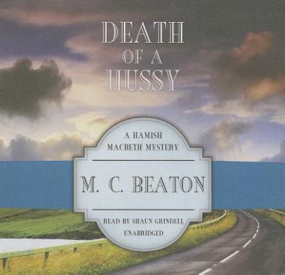 Death of a Hussy - M. C. Beaton - Music - Blackstone Publishing - 9781482941487 - November 1, 2013