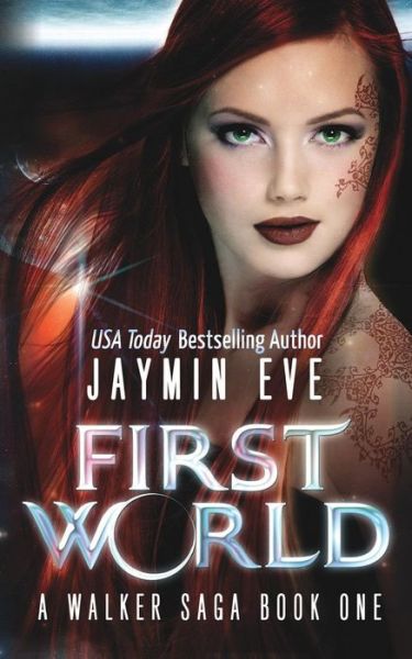 Cover for Jaymin Eve · First World: a Walker Saga Book One (Taschenbuch) (2013)