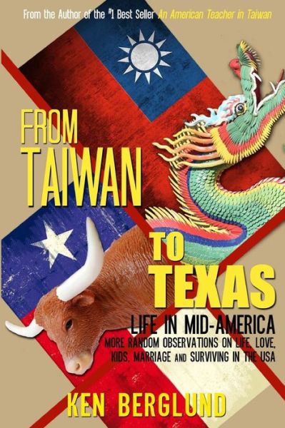 Cover for Ken Berglund · From Taiwan to Texas: Life in Mid-america (Paperback Book) (2012)