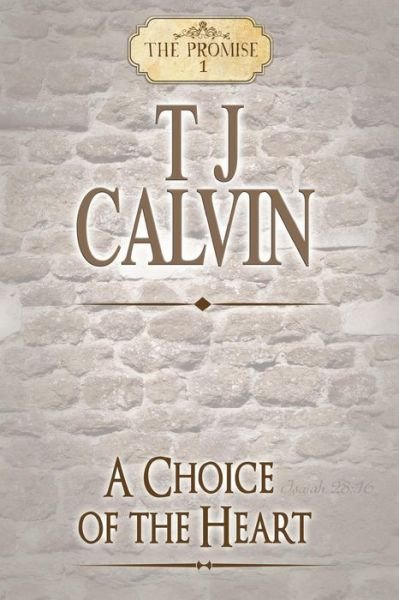 Cover for Tj Calvin · A Choice of the Heart (Pocketbok) (2014)