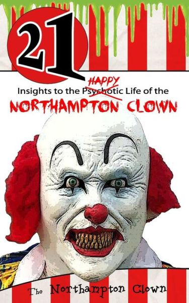 Cover for Clown Northampton · 21 Insights to the Happy Life of the Northampton Clown (Pocketbok) (2013)