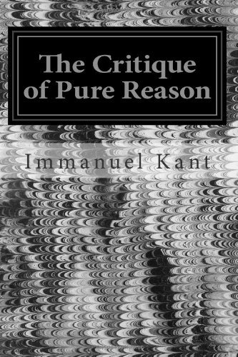 The Critique of Pure Reason - Immanuel Kant - Books - CreateSpace Independent Publishing Platf - 9781496070487 - February 25, 2014