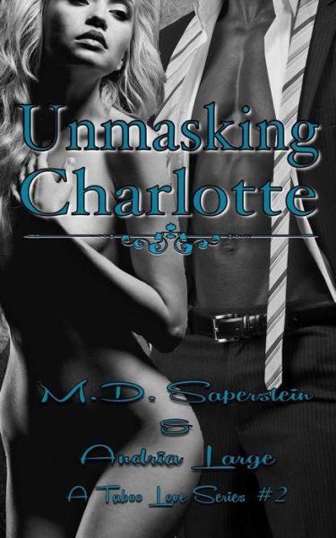 Cover for M D Saperstein · Unmasking Charlotte (Paperback Book) (2014)