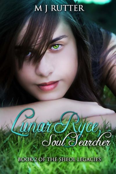 Cover for M J Rutter · Lunar Ryce, Soul Searcher: Book Two of the Sheol Legacies (Paperback Book) (2014)