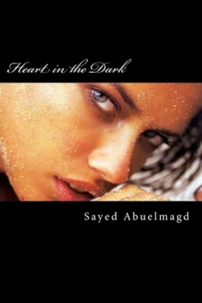 Cover for Sayed Ibrahim Abuelmagd DM · Heart in the Dark (Paperback Book) (2014)