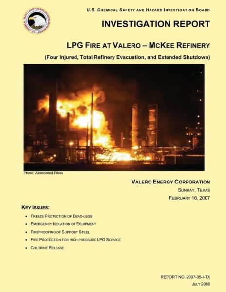 Cover for U S Chemical Safet Investigation Board · Investigation Report: Lpg Fire at Valero- Mckee Refinery (Pocketbok) (2014)