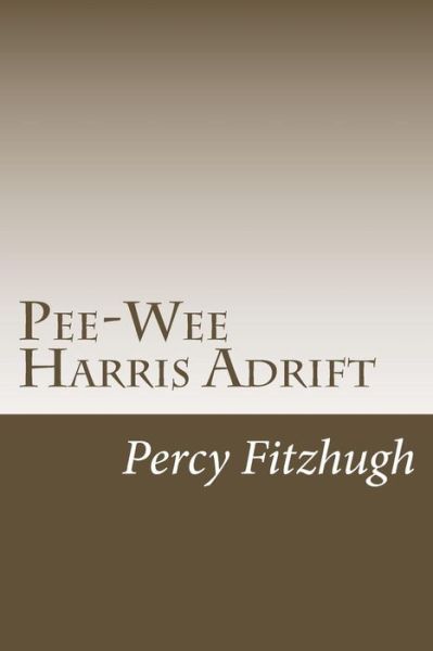 Cover for Percy Keese Fitzhugh · Pee-wee Harris Adrift (Paperback Book) (2014)