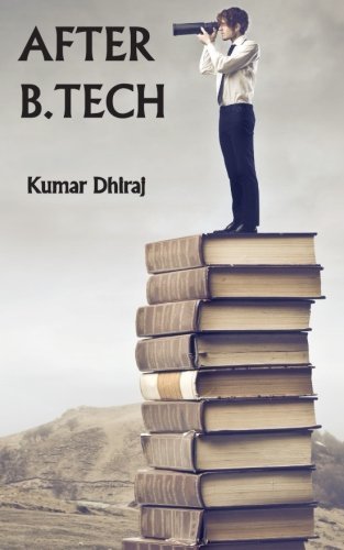 Cover for Kumar Dhiraj · After B.tech. (Paperback Book) (2014)