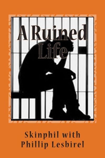 Cover for Skinphil · A Ruined Life: Forced to Become an Aryan Brother (Paperback Bog) (2014)