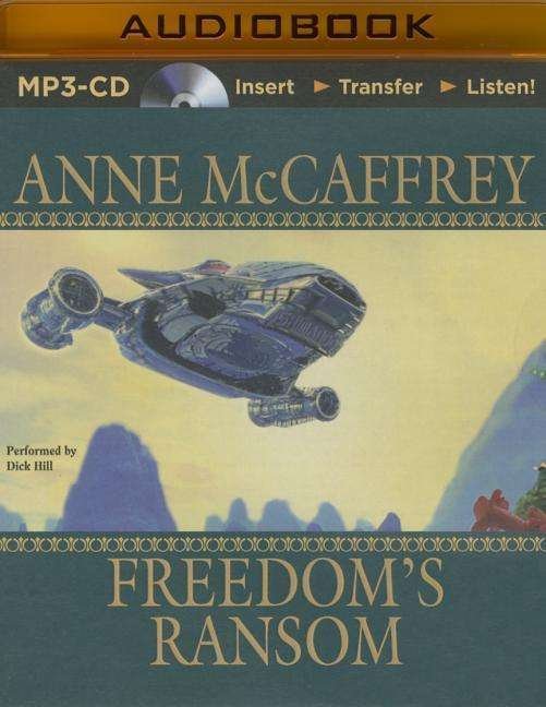 Cover for Anne Mccaffrey · Freedom's Ransom (MP3-CD) (2015)