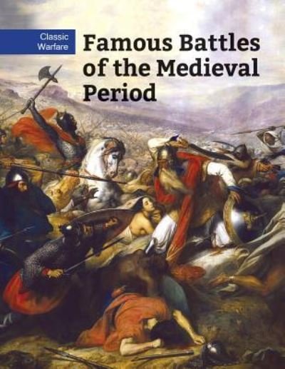 Cover for Chris McNab · Famous Battles of the Medieval Period (Hardcover bog) (2017)