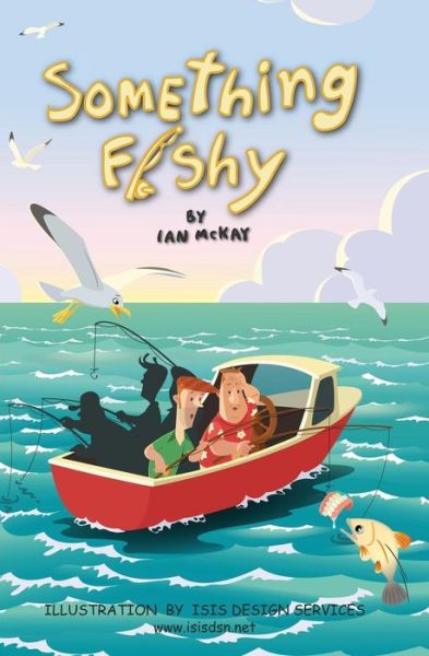 Cover for Ian Mckay · Something Fishy (Pocketbok) (2014)