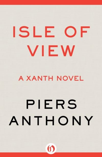 Cover for Piers Anthony · Isle of View - The Xanth Novels (Paperback Bog) (2024)