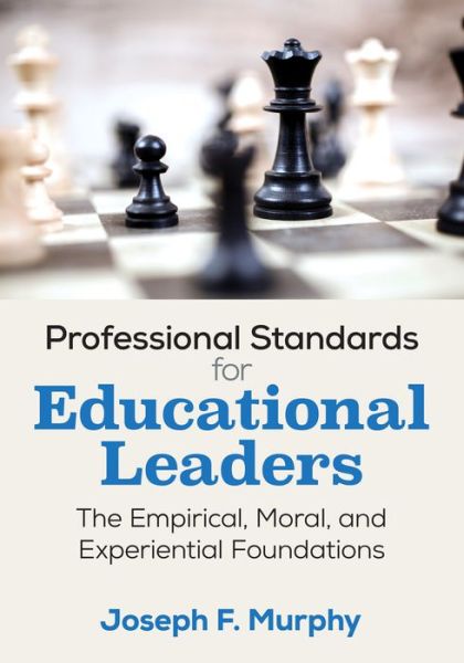 Cover for Joseph F. Murphy · Professional Standards for Educational Leaders: The Empirical, Moral, and Experiential Foundations (Pocketbok) (2017)