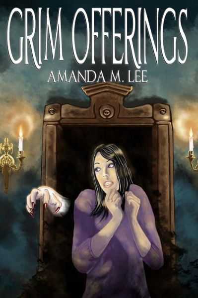 Cover for Amanda M Lee · Grim Offerings (Paperback Book) (2015)