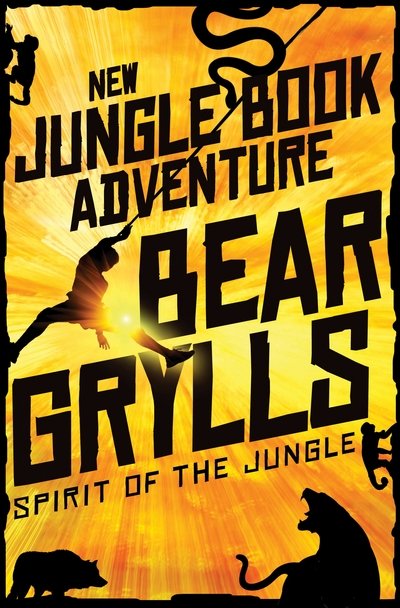Cover for Bear Grylls · Spirit of the Jungle - The Jungle Book: New Adventures (Paperback Bog) [Main Market Ed. edition] (2017)